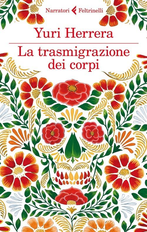 La trasmigrazione dei corpi - Yuri Herrera - copertina