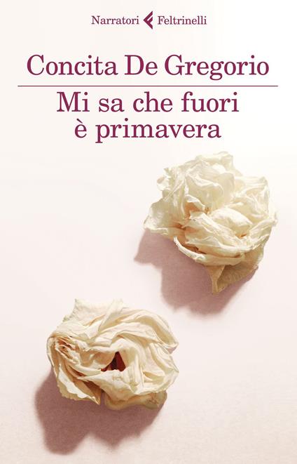 Mi sa che fuori è primavera - Concita De Gregorio - copertina