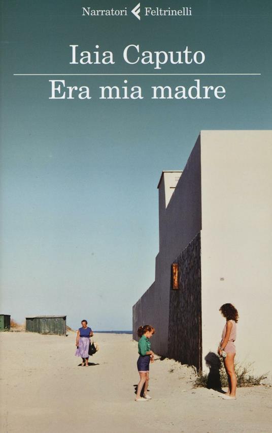 Era mia madre - Iaia Caputo - copertina