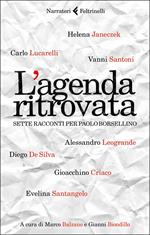 L' agenda ritrovata. Sette racconti per Paolo Borsellino