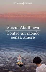 Libro Contro un mondo senza amore Susan Abulhawa