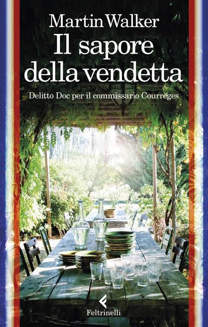 Il sapore della vendetta. Delitto Doc per il commissario Courrèges - Martin Walker - copertina