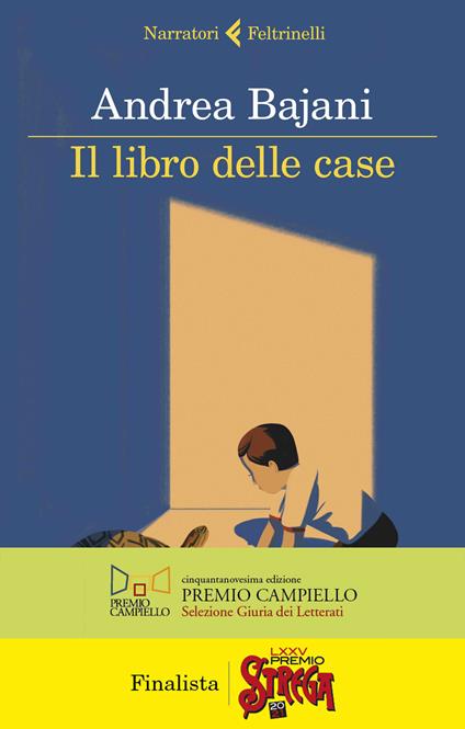 Il libro delle case - Andrea Bajani - Libro - Feltrinelli - I narratori |  laFeltrinelli