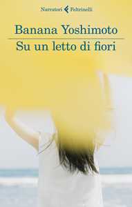 Libro Su un letto di fiori Banana Yoshimoto