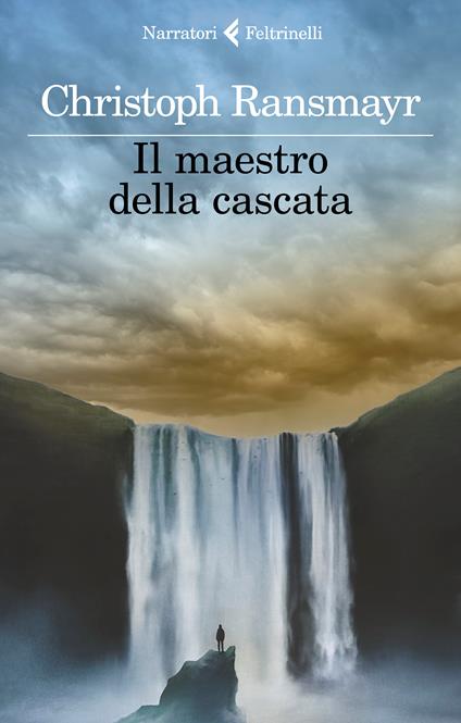 Il maestro della cascata - Christoph Ransmayr - copertina