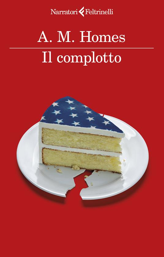 Il complotto - A. M. Homes - copertina