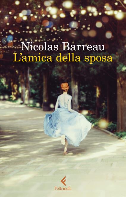 L'amica della sposa - Nicolas Barreau - copertina