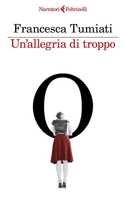 Un'allegria di troppo - Francesca Tumiati - copertina