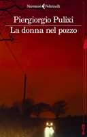 Libro La donna nel pozzo Piergiorgio Pulixi