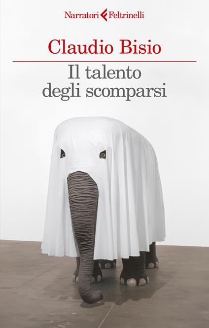 Il talento degli scomparsi - Claudio Bisio - copertina