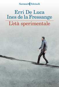 Libro L'età sperimentale Erri De Luca Ines de La Fressange