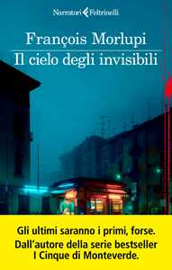Libro Il cielo degli invisibili François Morlupi