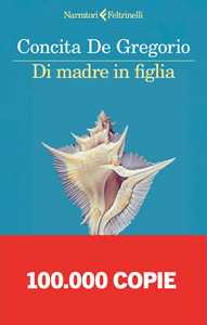 Libro Di madre in figlia Concita De Gregorio