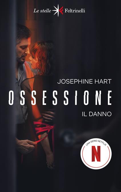 Ossessione. Il danno - Josephine Hart - copertina