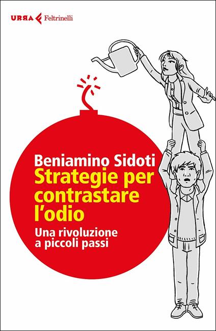 Strategie per contrastare l'odio. Una rivoluzione a piccoli passi - Beniamino Sidoti - copertina