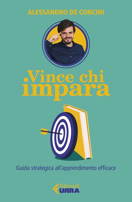 Vince chi impara. Guida strategica all'apprendimento efficace - Alessandro De Concini - copertina