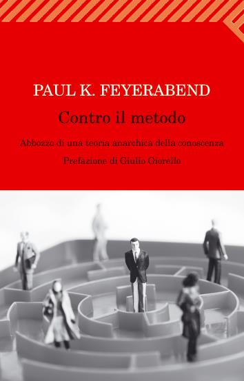 Contro il metodo. Abbozzo di una teoria anarchica della conoscenza - Paul K. Feyerabend - copertina