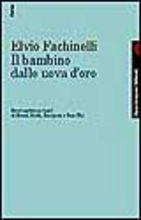 Il bambino dalle uova d'oro. Brevi scritti con testi di Freud, Reich, Benjamin e Rose Thé - Elvio Fachinelli - copertina