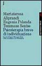 Psicoterapia breve di individuazione. La metodologia di Tommaso Senise nella consultazione con l'adolescente