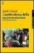 L'ambivalenza della rappresentazione. Cultura, ideologia, religione - Jack Goody - copertina