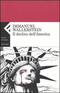 Il declino dell'America - Immanuel Wallerstein - copertina