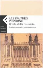 Il velo della diversità. Studi su razionalità e riconoscimento