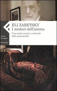 I misteri dell'anima. Una storia sociale e culturale della psicoanalisi - Eli Zaretsky - copertina