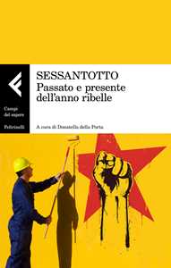 Libro Sessantotto. Passato e presente dell'anno ribelle 