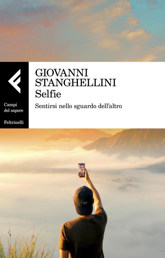 Selfie. Sentirsi nello sguardo dell'altro - Giovanni Stanghellini - copertina