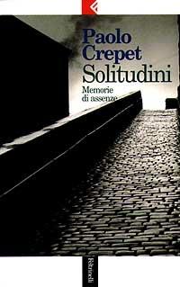 Solitudini. Memorie di assenze - Paolo Crepet - copertina