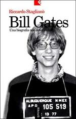 Bill Gates. Una biografia non autorizzata