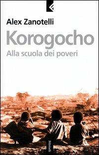 Korogocho. Alla scuola dei poveri - Alex Zanotelli - copertina