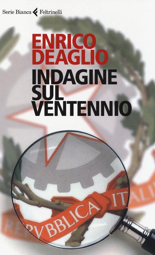 Indagine sul ventennio - Enrico Deaglio - copertina