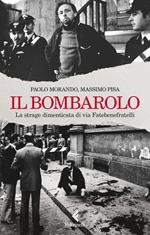 Il bombarolo. La strage dimenticata di via Fatebenefratelli