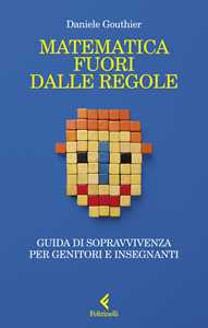 Libro Matematica fuori dalle regole Daniele Gouthier