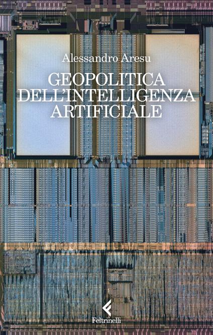 Geopolitica dell'intelligenza artificiale - Alessandro Aresu - copertina