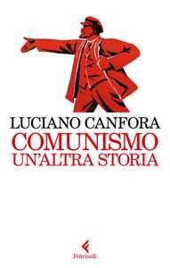 Libro Comunismo. Un'altra storia Luciano Canfora