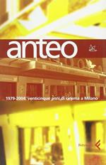 Anteo. 1979-2004: venticinque anni di cinema a Milano