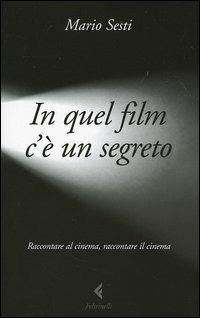 In quel film c'è un segreto - Mario Sesti - copertina