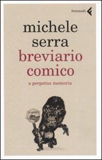 Breviario comico. A perpetua memoria - Michele Serra - copertina