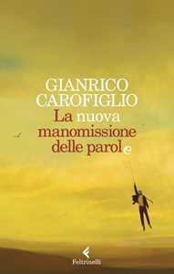 Libro La nuova manomissione delle parole Gianrico Carofiglio