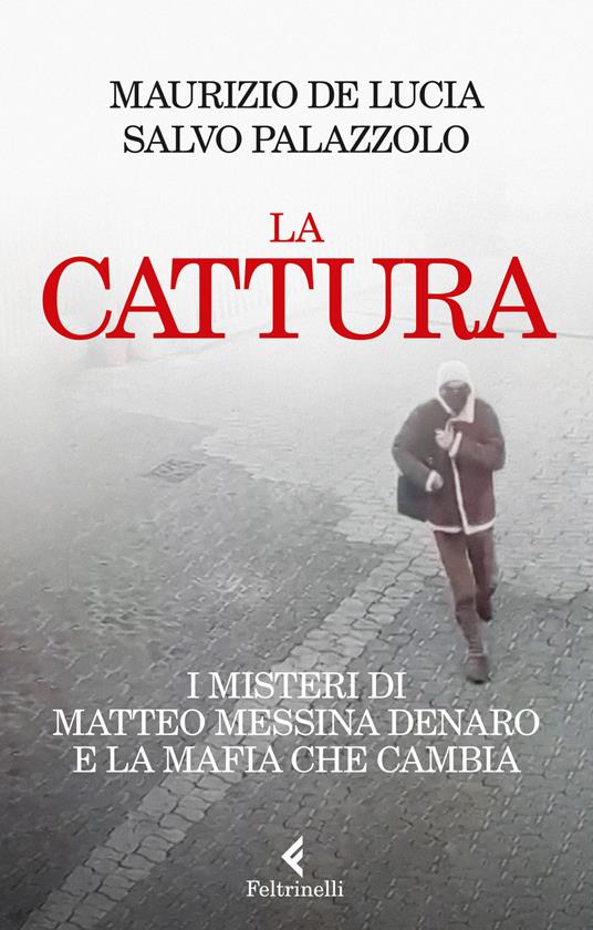 La Cattura - Maurizio de Lucia,Salvo Palazzolo - copertina