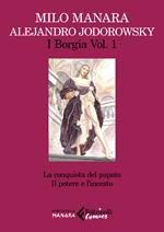 I Borgia. Vol. 1: La conquista del papato-Il potere e l'incesto