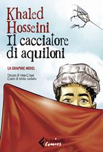 Il cacciatore di aquiloni. La graphic novel. Nuova ediz.