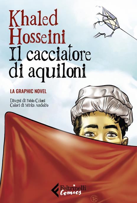 Il cacciatore di aquiloni. La graphic novel. Nuova ediz. - Khaled Hosseini,Fabio Celoni - copertina