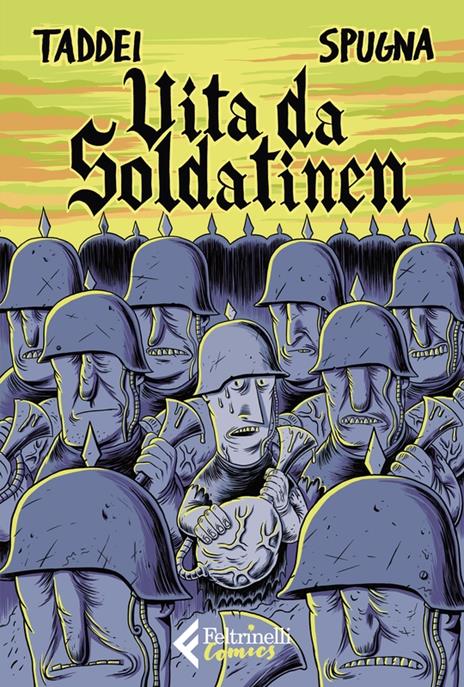 Vita da soldatinen - Spugna,Marco Taddei - copertina