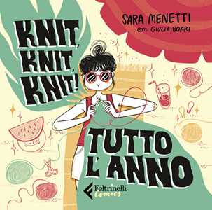 Libro Knit, knit, knit! Tutto l'anno. Con QR Code Sara Menetti Giulia Boari