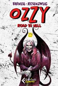Libro Ozzy. Road to hell Maurizio Rosenzweig Daniela Farnese