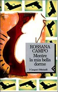 Mentre la mia bella dorme - Rossana Campo - copertina