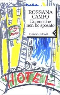 L' uomo che non ho sposato - Rossana Campo - copertina